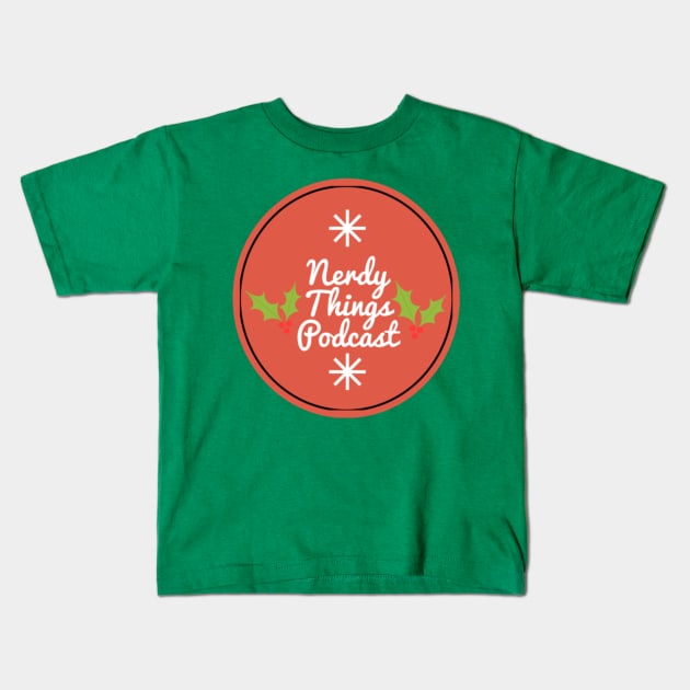 Nerdy Things Podcast holiday Kids T-Shirt by Nerdy Things Podcast
